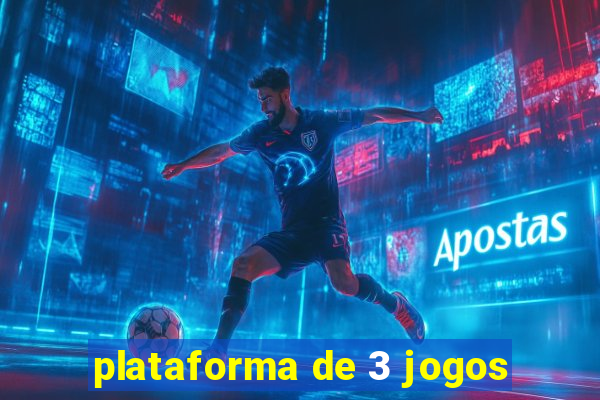 plataforma de 3 jogos